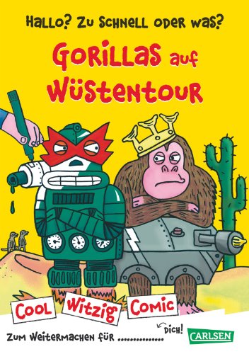 Cool Witzig Comic: Hallo? Zu schnell oder was? Gorillas auf Wüstentour: Zum Weitermachen für .... Dich! Cool Witzig Comic: Hallo? Zu schnell oder was? Gorillas auf Wüstentour: Zum Weitermachen für .... Dich!
