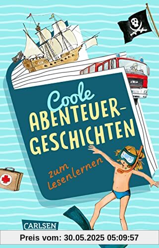 Coole Abenteuer-Geschichten zum Lesenlernen: Zum Lesenlernen und für Erstleser*innen | Drei spannende Storys für Erstleser*innen ab 6 Coole Abenteuer-Geschichten zum Lesenlernen: Zum Lesenlernen und für Erstleser*innen | Drei spannende Storys für Erstleser*innen ab 6