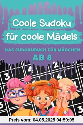 Coole Sudoku für coole Mädels – das Sudokubuch für Mädchen ab 8