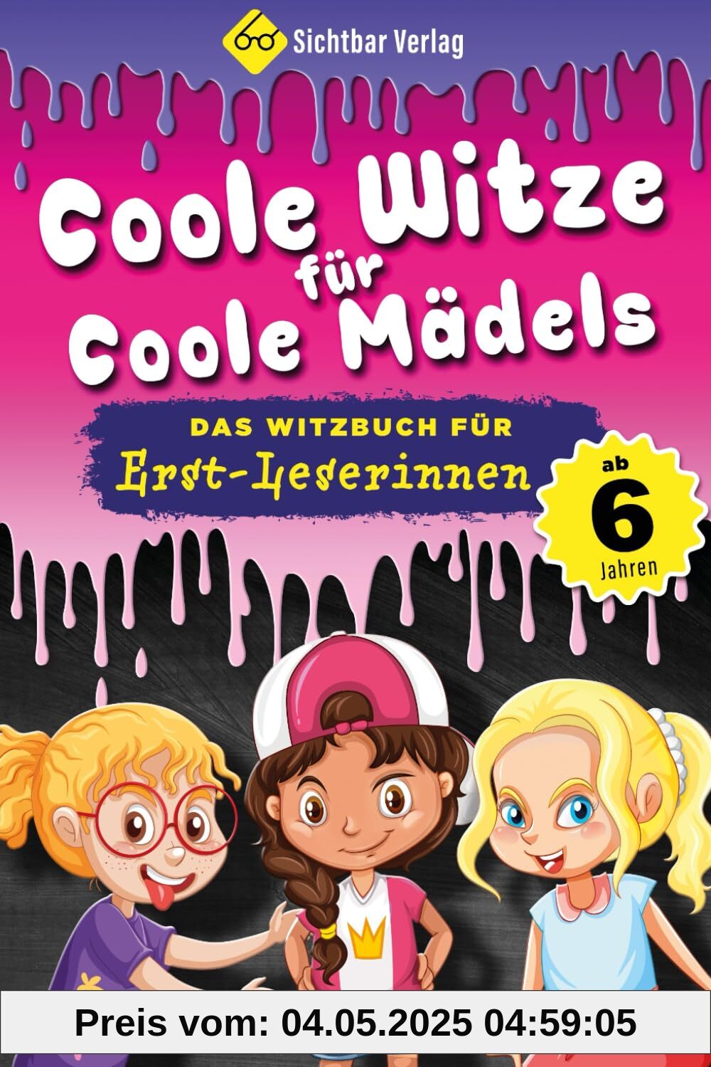 Coole Witze für coole Mädels: Das Witzebuch für Erstleserinnen (ab 6 Jahren)