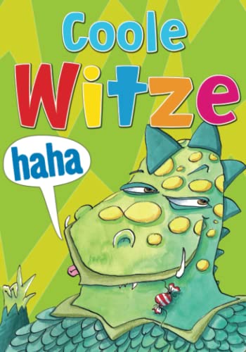 Coole Witze: Über 350 tolle Witze. Witzebuch für Kinder ab 7 Jahren Coole Witze: Über 350 tolle Witze. Witzebuch für Kinder ab 7 Jahren von Komet Verlag
