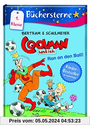 Coolman und ich. Ran an den Ball!: Band 4 Mit 16 Seiten Leserätseln und -spielen (TZ953)