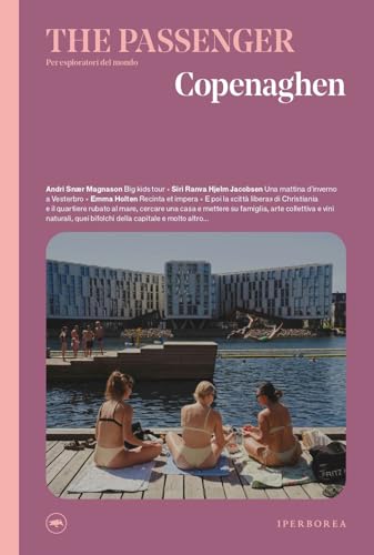 Copenaghen. The passenger. Per esploratori del mondo Copenaghen. The passenger. Per esploratori del mondo von Iperborea
