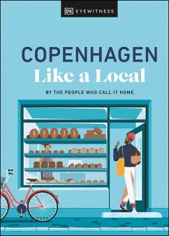 Copenhagen Like a Local (eBook, ePUB) von Dorling Kindersley Ltd