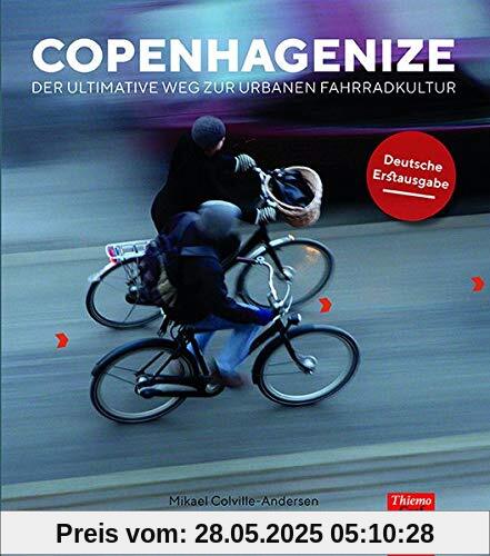 Copenhagenize: Der ultimative Weg zur urbanen Fahrradkultur