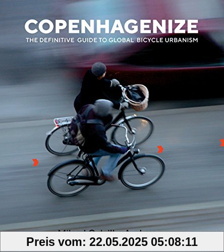 Copenhagenize: The Definitive Guide to Global Bicycle Urbanism