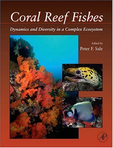 Coral Reef Fishes: Dynamics and Diversity in a Complex Ecosystem (Interface Science and Technology) von Academic Press