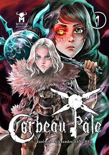 Corbeau Pâle: 1 von MYRIA EDITIONS