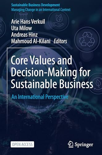 Core Values and Decision-Making for Sustainable Business: An International Perspective (Sustainable Business Development) von Springer