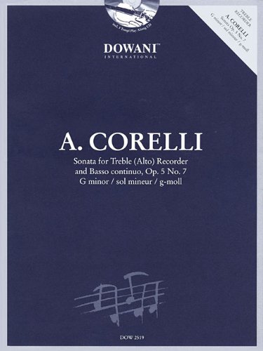 Corelli: Sonata for Treble (Alto) Recorder and Basso Continuo, Op. 5 No. 7, G Minor/Sol Mineur/G-Moll [With CD (Audio)] von Dowani