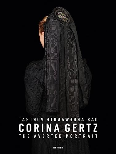 Corina Gertz: Das abgewandte Porträt | The Averted Portrait