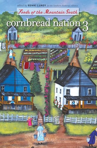 Cornbread Nation 3: Foods of the Mountain South (Cornbread Nation: Best of Southern Food Writing)