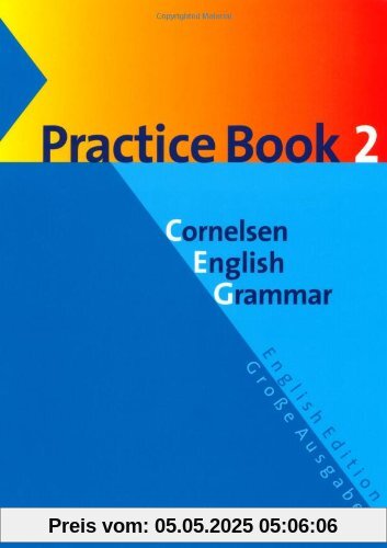 Cornelsen English Grammar - Große Ausgabe und English Edition: Cornelsen English Grammar, Große Ausgabe, Practice Book 2