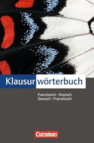 Cornelsen Klausurwörterbuch: Französisch-Deutsch/Deutsch-Französisch: Wörterbuch: 100.000 Stichwörter und Wendungen