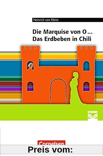 Cornelsen Literathek / Marquise von O... / Das Erdbeben von Chili: Empfohlen für die Oberstufe. Textausgabe. Text - Erläuterungen - Materialien