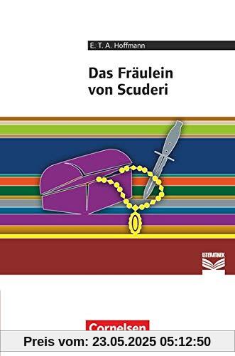 Cornelsen Literathek - Textausgaben: Das Fräulein von Scuderi - Empfohlen für das 8.-10. Schuljahr - Textausgabe - Text - Erläuterungen - Materialien Cornelsen Literathek - Textausgaben: Das Fräulein von Scuderi - Empfohlen für das 8.-10. Schuljahr - Textausgabe - Text - Erläuterungen - Materialien
