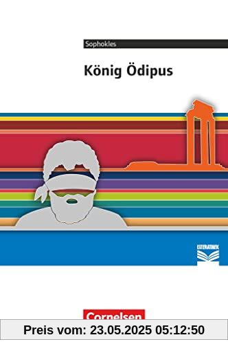 Cornelsen Literathek - Textausgaben: König Ödipus - Empfohlen für das 10.-13. Schuljahr - Textausgabe - Text - Erläuterungen - Materialien Cornelsen Literathek - Textausgaben: König Ödipus - Empfohlen für das 10.-13. Schuljahr - Textausgabe - Text - Erläuterungen - Materialien