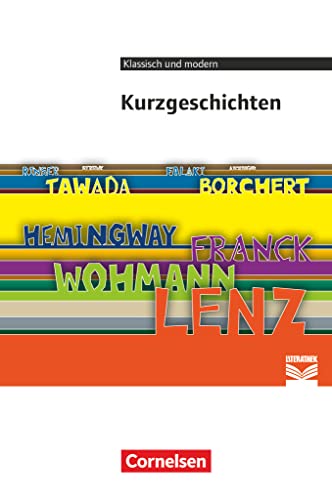 Cornelsen Literathek - Textausgaben: Kurzgeschichten - Empfohlen für das 10.-13. Schuljahr - Textausgabe - Text - Erläuterungen - Materialien Cornelsen Literathek - Textausgaben: Kurzgeschichten - Empfohlen für das 10.-13. Schuljahr - Textausgabe - Text - Erläuterungen - Materialien