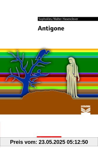 Cornelsen Literathek: Antigone: Empfohlen für die Oberstufe. Textausgabe. Text - Erläuterungen - Materialien Cornelsen Literathek: Antigone: Empfohlen für die Oberstufe. Textausgabe. Text - Erläuterungen - Materialien