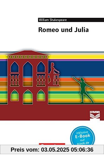 Cornelsen Literathek: Romeo und Julia: Empfohlen für die Oberstufe. Textausgabe. Text - Erläuterungen - Materialien Cornelsen Literathek: Romeo und Julia: Empfohlen für die Oberstufe. Textausgabe. Text - Erläuterungen - Materialien