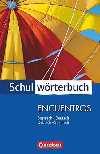Cornelsen Schulwörterbuch - Encuentros: Spanisch-Deutsch/Deutsch-Spanisch - Wörterbuch von Cornelsen Verlag