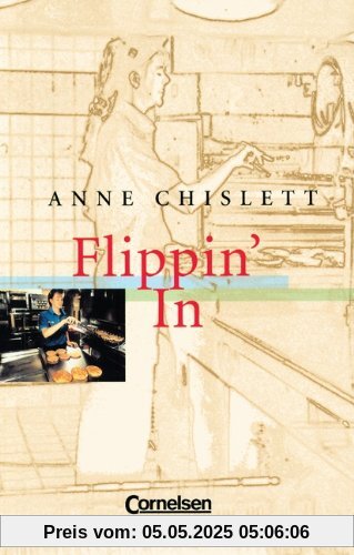 Cornelsen Senior English Library - Fiction: Ab 10. Schuljahr - Flippin' In: Textband mit Annotationen Cornelsen Senior English Library - Fiction: Ab 10. Schuljahr - Flippin' In: Textband mit Annotationen