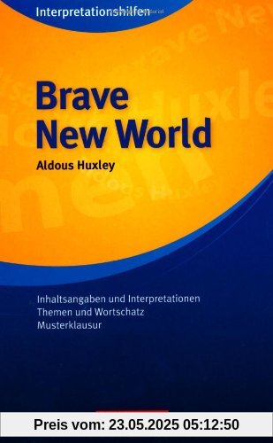 Cornelsen Senior English Library - Fiction: Ab 11. Schuljahr - Brave New World: Interpretationshilfe: Inhaltsangaben und Interpretationen - Themen und Wortschatz - Musterklausur Cornelsen Senior English Library - Fiction: Ab 11. Schuljahr - Brave New World: Interpretationshilfe: Inhaltsangaben und Interpretationen - Themen und Wortschatz - Musterklausur