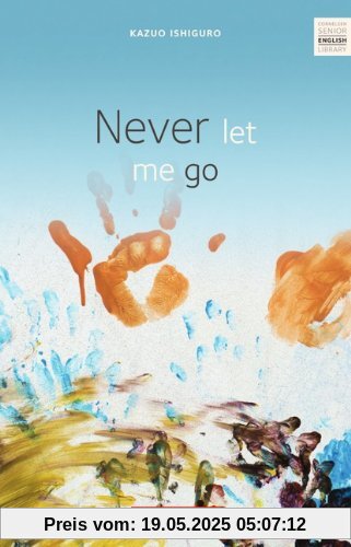 Cornelsen Senior English Library - Fiction: Ab 11. Schuljahr - Never let me go: Textband mit Annotationen und Zusatztexten: Ab 11. Schuljahr. Textband Cornelsen Senior English Library - Fiction: Ab 11. Schuljahr - Never let me go: Textband mit Annotationen und Zusatztexten: Ab 11. Schuljahr. Textband