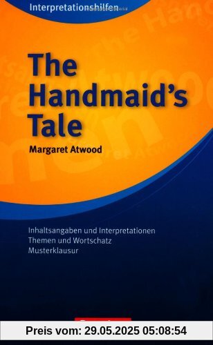 Cornelsen Senior English Library - Fiction: The Handmaid's Tale Interpretationshilfe: Inhaltsangaben und Interpretationen, Themen und Wortschatz, Musterklausuren Cornelsen Senior English Library - Fiction: The Handmaid's Tale Interpretationshilfe: Inhaltsangaben und Interpretationen, Themen und Wortschatz, Musterklausuren