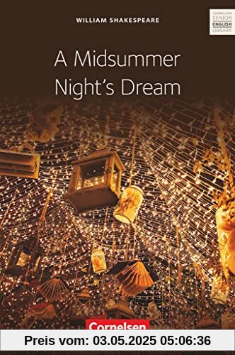Cornelsen Senior English Library - Literatur - Ab 11. Schuljahr: A Midsummer Night’s Dream - Textband mit Annotationen Cornelsen Senior English Library - Literatur - Ab 11. Schuljahr: A Midsummer Night’s Dream - Textband mit Annotationen