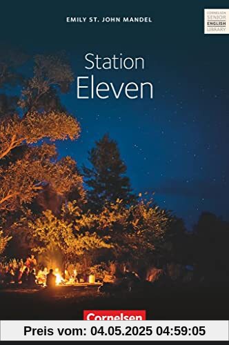 Cornelsen Senior English Library - Literatur - Ab 11. Schuljahr: Station Eleven - Textband mit Annotationen Cornelsen Senior English Library - Literatur - Ab 11. Schuljahr: Station Eleven - Textband mit Annotationen