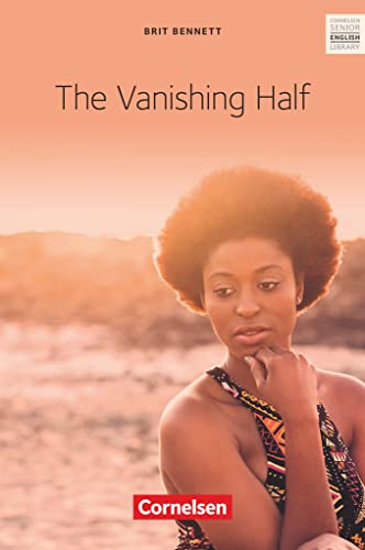 Cornelsen Senior English Library - Literatur - Ab 11. Schuljahr: The Vanishing Half - Textband mit Annotationen Cornelsen Senior English Library - Literatur - Ab 11. Schuljahr: The Vanishing Half - Textband mit Annotationen