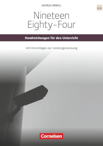 Cornelsen Senior English Library|NULL|Literatur|Ab 11. Schuljahr / B2|Nineteen Eighty-Four|NULL|Handreichungen für den Unterricht mit Klausurvorschlägen|NULL Cornelsen Senior English Library|NULL|Literatur|Ab 11. Schuljahr / B2|Nineteen Eighty-Four|NULL|Handreichungen für den Unterricht mit Klausurvorschlägen|NULL von Cornelsen Verlag