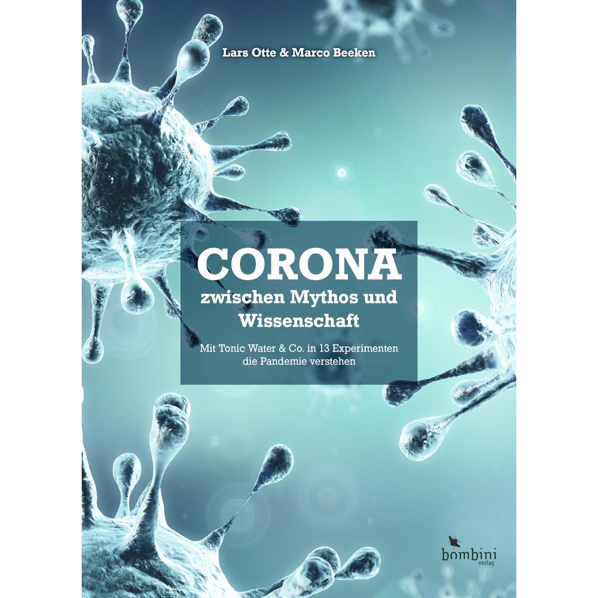 Corona zwischen Mythos und Wissenschaft Corona zwischen Mythos und Wissenschaft von Bombini Verlags GmbH