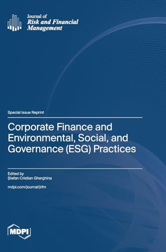 Corporate Finance and Environmental, Social, and Governance (ESG) Practices von MDPI AG