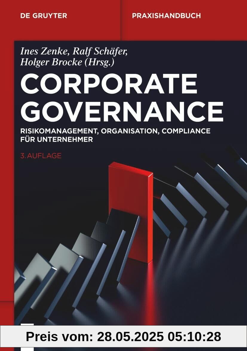 Corporate Governance: Risikomanagement, Organisation, Compliance Für Unternehmer Corporate Governance: Risikomanagement, Organisation, Compliance Für Unternehmer