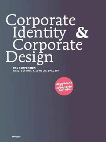 Corporate Identity und Corporate Design Corporate Identity und Corporate Design
