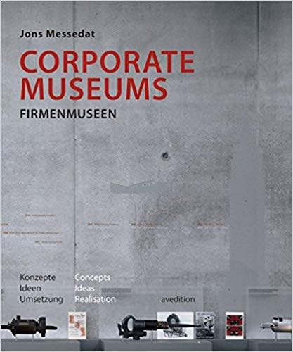 Corporate Museums: Firmenmuseen. Dtsch.-Engl. Corporate Museums: Firmenmuseen. Dtsch.-Engl.