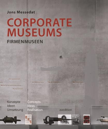 Corporate Museums: Firmenmuseen. Dtsch.-Engl.