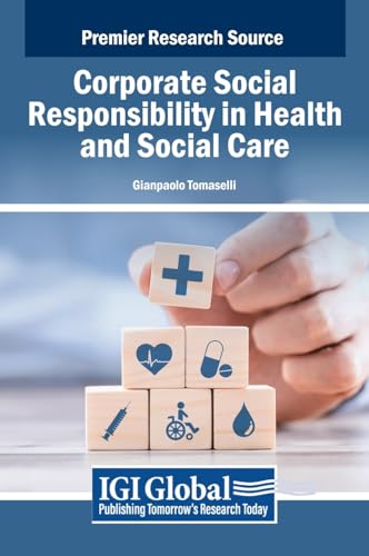 Corporate Social Responsibility in Health and Social Care von IGI Global