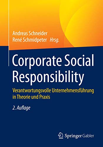 Corporate Social Responsibility: Verantwortungsvolle Unternehmensführung in Theorie und Praxis von Springer Gabler