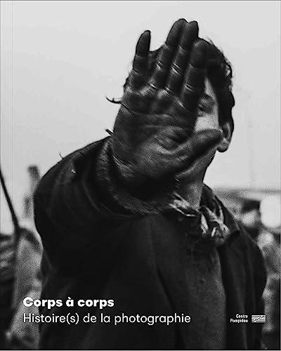 Corps a corps - Catalogue: HISTOIRE(S) DE LA PHOTOGRAPHIE von Centre Georges Pompidou Service Commercial