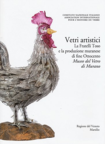 Corpus delle Collezioni del vetro post-classico nel Veneto. Ediz. illustrata. Vetri artistici. La Fratelli Toso e la produzione muranese di fine ... di Murano (Vol. 6) (Grandi libri illustrati) von Marsilio