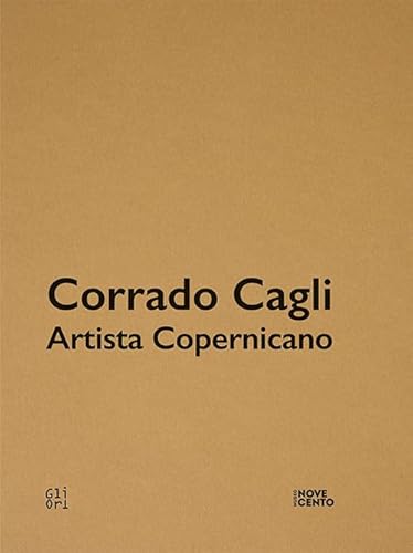 Corrado Cagli artista copernicano/Mirko Basaldella. Catalogo della mostra (Milano, 17 giugno-2 novembre 2022). Ediz. illustrata von Gli Ori
