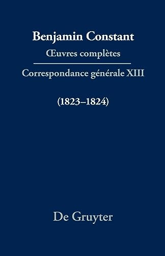 Correspondance générale 1823–1824 (Œuvres complètes) von de Gruyter