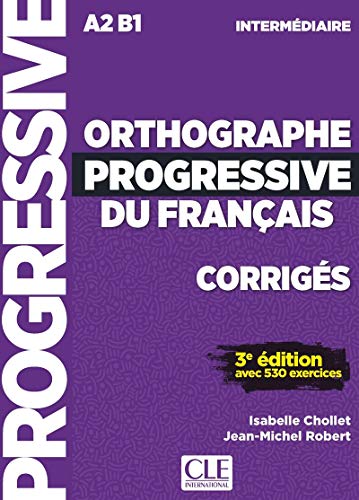 Orthographe progressive du francais: Corriges intermediaire