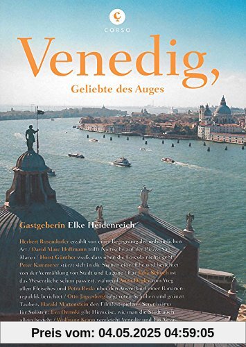 Corsofolio 8: Venedig, Geliebte des Auges: Gastgeberin: Elke Heidenreich