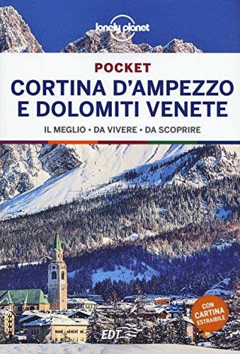 Cortina d'Ampezzo e Dolomiti venete. Con Carta geografica ripiegata (Guide EDT/Lonely Planet. Pocket)