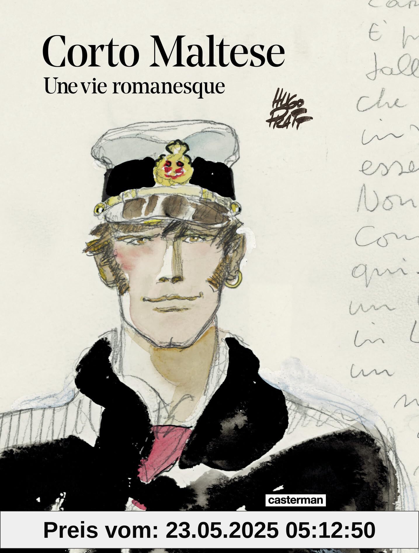 Corto Maltese - Une vie romanesque: Catalogue exposition BPI / Centre Pompidou