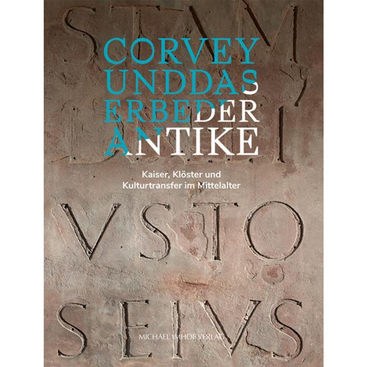 Corvey und das Erbe der Antike von Imhof Verlag